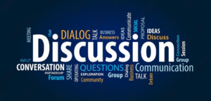  A word cloud image with "Discussion" as the central and largest word, surrounded by related terms such as "Conversation," "Communication," "Dialog," "Questions," "Talk," "Answers," "Forum," "Ideas," and "Social." The words are arranged in various sizes and colors on a dark blue background, indicating the importance of dialogue and communication in discussions.